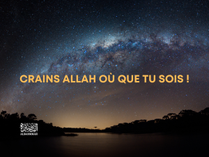 Crains Allah où que tu sois !