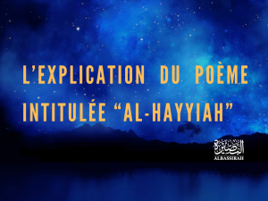 L&rsquo;explication du poème intitulée « Al-Hayyiah »