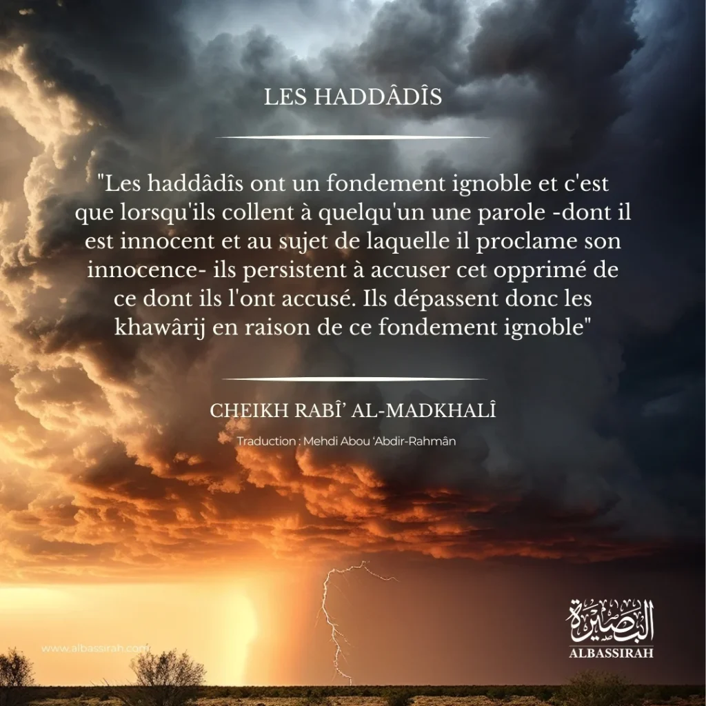 Les Haddâdîs : Une Dénonciation de leur Fondement Injuste selon Cheikh Rabî’ Al-Madkhalî