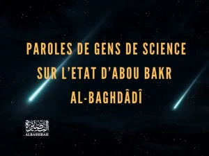 Paroles de gens de science sur l’Etat d’Abou Bakr Al-Baghdâdî