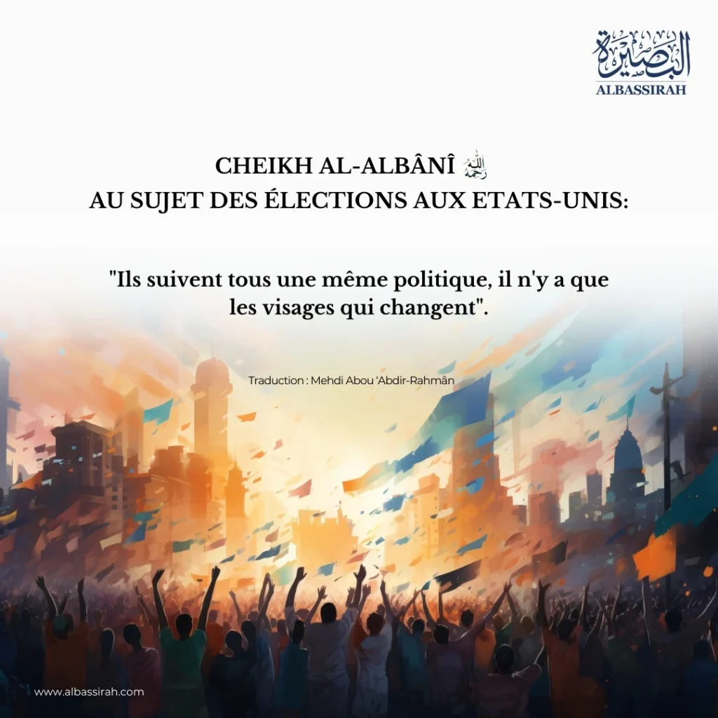 Cheikh Al-Albânî au sujet des élections aux États-Unis