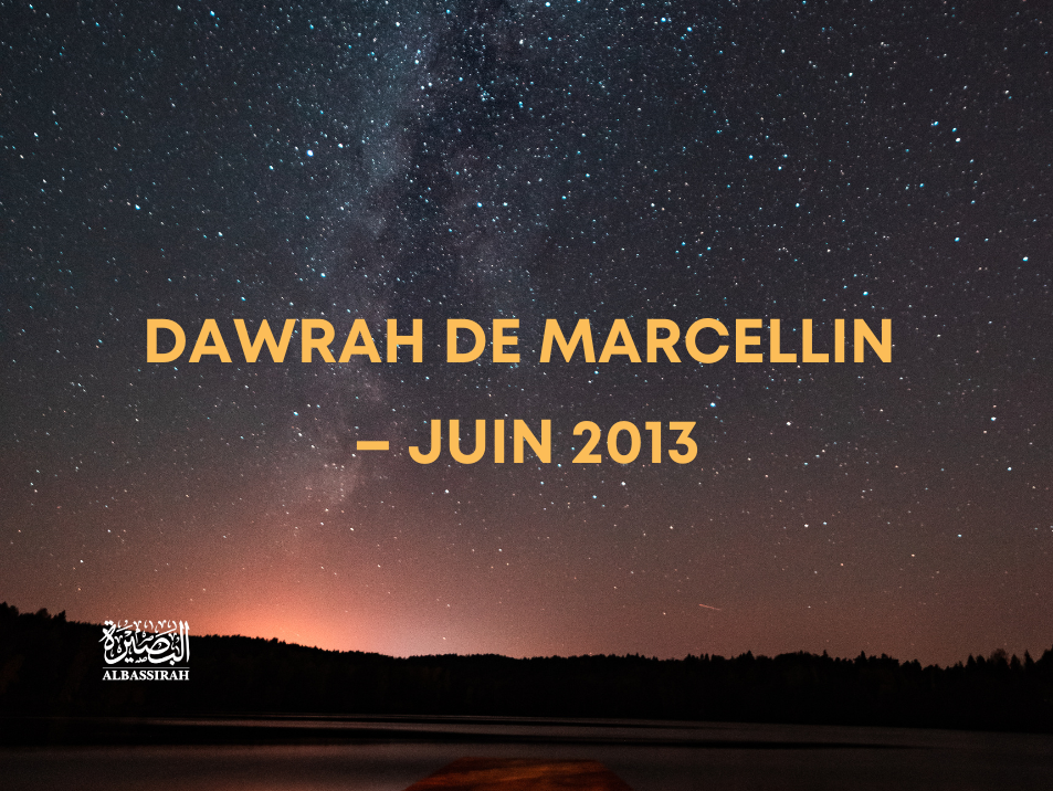 Dawrah de Marcellin – Juin 2013